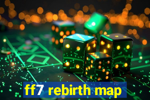 ff7 rebirth map